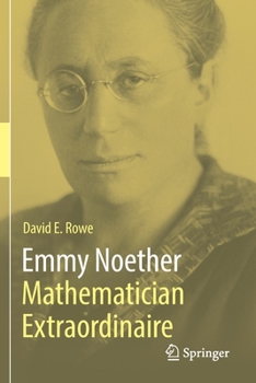 Paperback Emmy Noether - Mathematician Extraordinaire Book