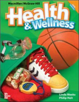 Hardcover Macmillan/McGraw-Hill Health & Wellness: Student Edition Grade 6 (Elementary Health) Book