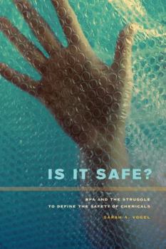 Paperback Is It Safe?: Bpa and the Struggle to Define the Safety of Chemicals Book