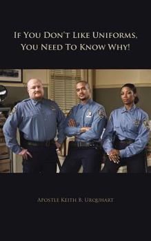 Paperback If You Don't Like Uniforms, You Need to Know Why! Book