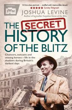 Paperback The Secret History of the Blitz Book