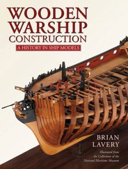 Hardcover Wooden Warship Construction: A History in Ship Models Book