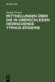 Hardcover Mittheilungen über die in Oberschlesien herrschende Typhus-Epidemie [German] Book
