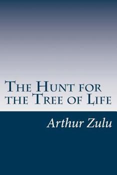 The Hunt for the Tree of Life: Book One - Book #1 of the Hunt for the Tree of Life