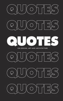 Paperback Quotes: On Design, Art and Architecture Book