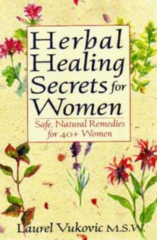 Paperback Herbal Healing Secrets for Women: 4safe, Natural Remedies for 40+ Women Book