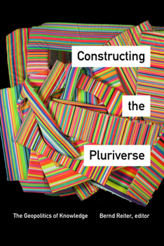 Paperback Constructing the Pluriverse: The Geopolitics of Knowledge Book
