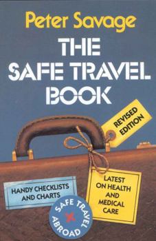Paperback The Safe Travel Book, Revised Edition Book