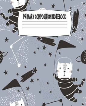 Primary Composition Notebook: Cute Cats Primary Composition Notebook with Drawing Space, draw and write journal, Dotted Mid line and Picture Space , ... Kindergarten, Preschool, 1st Grade, 2nd Grade