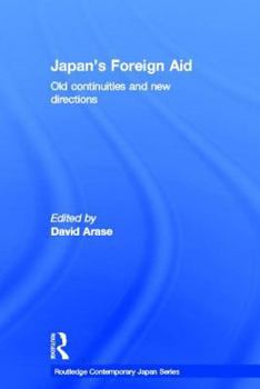Hardcover Japan's Foreign Aid: Old Continuities and New Directions Book