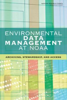 Paperback Environmental Data Management at Noaa: Archiving, Stewardship, and Access Book