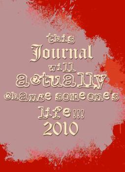 This Journal Will Actually Change Someone's Life 2010