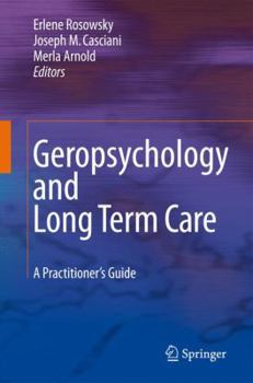 Paperback Geropsychology and Long Term Care: A Practitioner's Guide Book