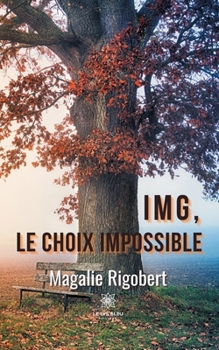 Paperback IMG, le choix impossible [French] Book