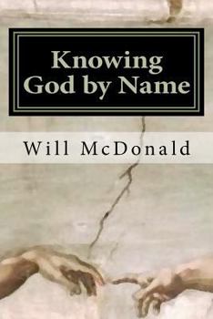 Paperback Knowing God by Name: Restoring the Lost Image of God Book
