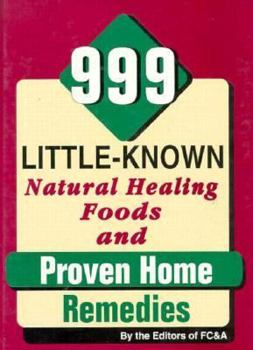 Hardcover 999 Little-Known Natural Healing Foods and Proven Home Remedies Book