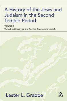 Paperback A History of the Jews and Judaism in the Second Temple Period (Vol. 1): The Persian Period (539-331bce) Book