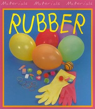 Paperback Rubber (Materials, Materials, Materials) Book