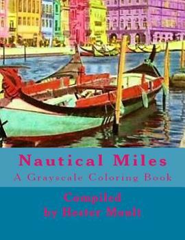 Paperback Nautical Miles: A Grayscale Coloring Book