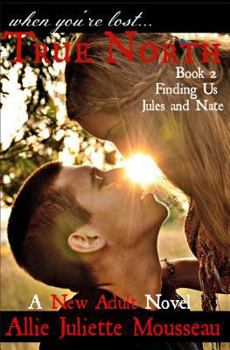 Paperback True North Book 2 Finding Us Jules and Nate Book