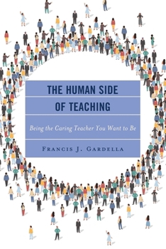 Paperback The Human Side of Teaching: Being the Caring Teacher You Want to Be Book