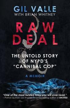 Paperback Raw Deal: The Untold Story Of NYPD's Cannibal Cop Book