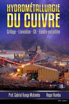 Paperback Hydrometallurgie du cuivre: Grillage - Lixiviation - Electrolyse [French] Book