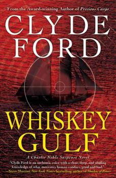 Whiskey Gulf - Book #3 of the Charlie Noble Mystery