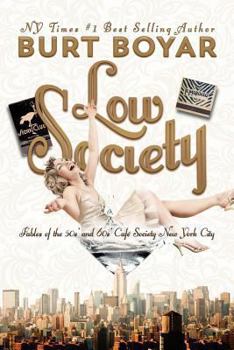 Paperback Low Society: Fables of the 50s' and 60s' Café Society New York City Book