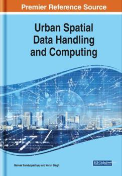 Hardcover Urban Spatial Data Handling and Computing (Advances in Systems Analysis, Software Engineering, and High Performance Computing, 1) Book