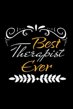 Best Therapist  Ever: Blank Lined Journal Gift For Therapist