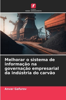 Paperback Melhorar o sistema de informação na governação empresarial da indústria do carvão [Portuguese] Book