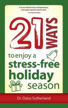 Paperback 21 Ways to Enjoy a Stress-Free Holiday Season Book