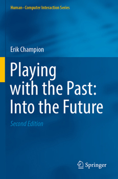Paperback Playing with the Past: Into the Future Book