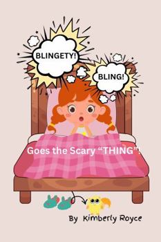 Paperback Blingety! Bling! Goes the Scary "THING"! Book