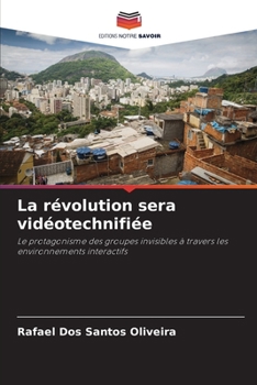 Paperback La révolution sera vidéotechnifiée [French] Book