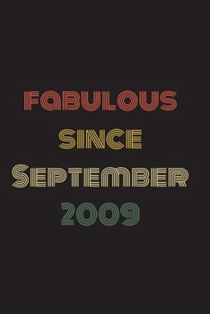 Fabulous Since September 2009: Blank Lined Birthday Notebook