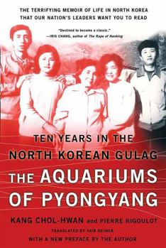 Paperback The Aquariums of Pyongyang: Ten Years in the North Korean Gulag Book