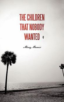 Paperback The Children That Nobody Wanted Book