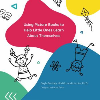 Paperback Using Picture Books to Help Little Ones Learn About Themselves Book