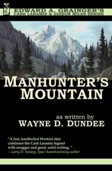 Paperback Manhunter's Mountain (Cash Laramie & Gideon Miles Series) Book