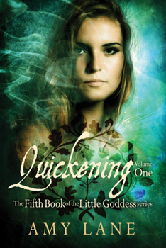 Quickening Vol. 1 - Book  of the Little Goddess