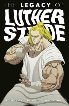 Paperback Luther Strode Volume 3: The Legacy of Luther Strode Book