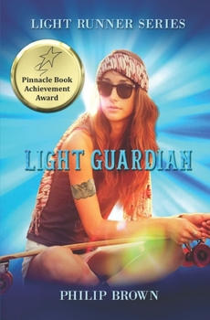 Paperback Light Guardian: Book 2 in The Light Runner "Healer Girl" fantasy series Book