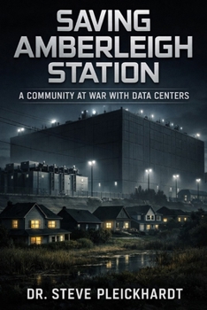 Paperback Saving Amberleigh Station: A Community at War with Data Centers Book