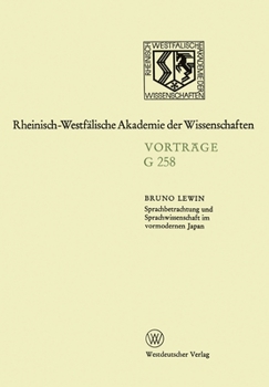 Paperback Sprachbetrachtung und Sprachwissenschaft im vormodernen Japan: 260. Sitzung am 14. Oktober 1981 in Düsseldorf [German] Book