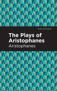 The plays of Aristophanes