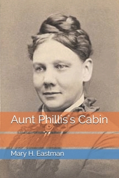 Paperback Aunt Phillis's Cabin Book