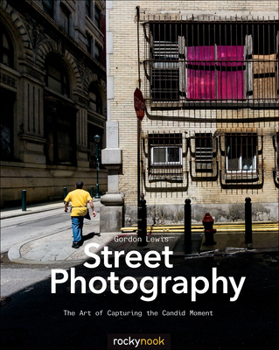 Paperback Street Photography: The Art of Capturing the Candid Moment Book