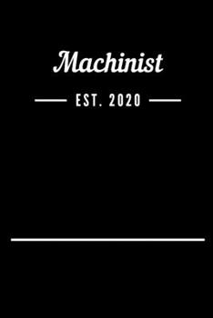 Paperback Machinist EST. 2020: Blank Lined Notebook Journal Book